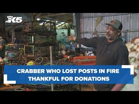 Crabber who lost pots in Ilwaco fire thankful for donations, volunteers