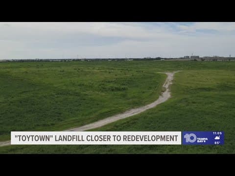 Old 'Toytown' landfill is a step closer to redevelopment