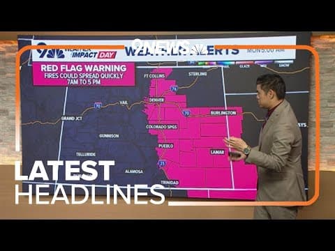 Latest Headlines | Red Flag Warning for eastern Colorado