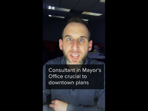 Consultant in Mayor's Office crucial to downtown plans
