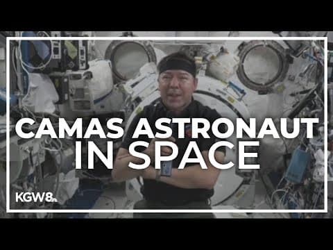 Astronaut from Camas spending 6 months on International Space Station