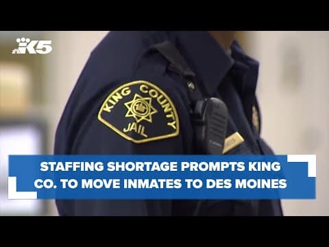 King County approves moving inmates to Des Moines facility amid staffing shortage