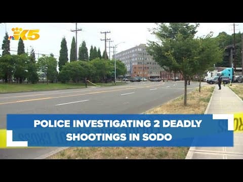 Police investigating 2 deadly shootings in Seattle's SODO neighborhood