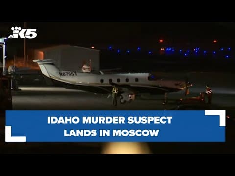 Idaho murder suspect lands in Moscow