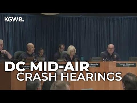 NTSB begins hearings for fatal DC mid-air collision