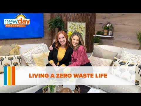 Living a zero waste life - New Day NW