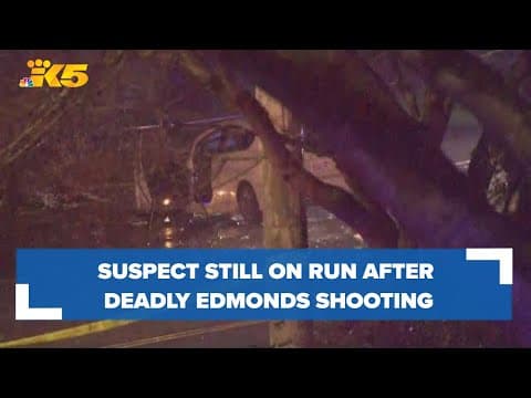 Suspect still at large after deadly shooting in Edmonds