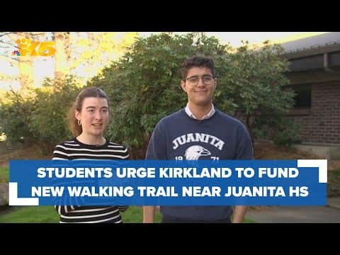 Students urging City of Kirkland to fund new walking trail near Juanita High School