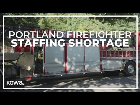 Portland firefighters demand more pay amid staff shortage