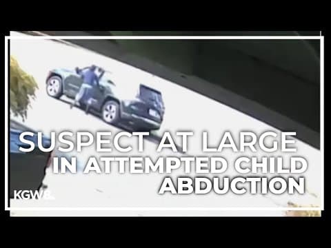Suspect wanted in attempted child abduction at Vancouver park