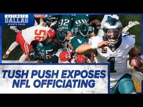 The NFL needs to fix officiating before banning the "Tush Push" | Ultimate Dallas Sports Show