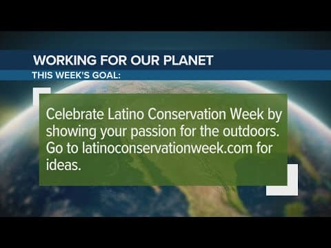 Celebrate Latino Conservation Week | Working for Our Planet