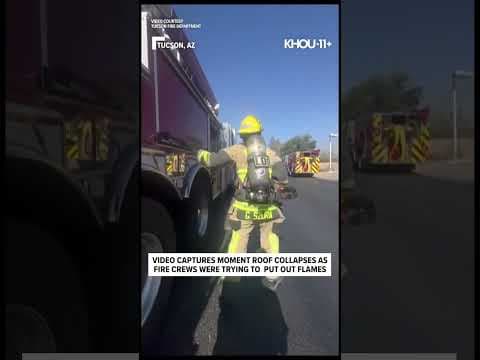 Video shows a roof collapsed as fire crews in Tucson, Arizona, were trying to put out flames