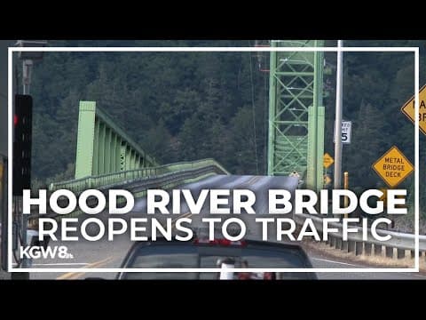 Hood River Bridge reopens after truck crash causes 'severe damage'