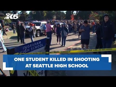 One student killed in shooting at Seattle's Ingraham High School