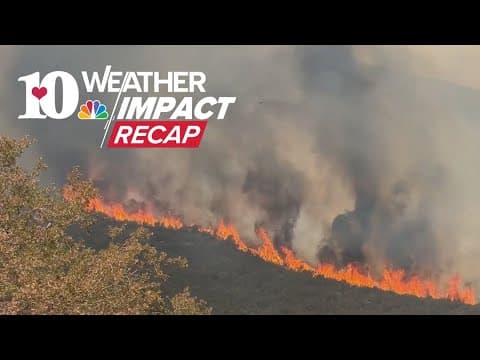 10Weather Impact Recap (8/6): Wildfires, excessive heat scorch the US