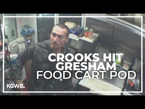 Gresham food carts hit by pair of bold burglars; owners fear they'll have to eat the cost