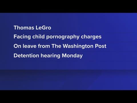 Washington Post reporter arrested, charged with possession of child pornography