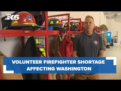 Volunteer firefighter shortage sweeps Washington