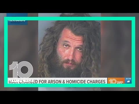 Man arrested faces multiple counts of arson, homicide in Hernando County