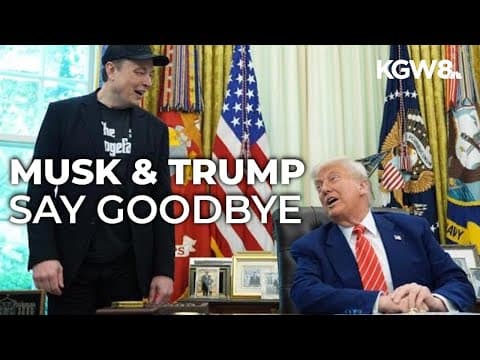 Trump holds Oval Office goodbye for Elon Musk