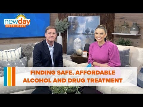 Finding safe, affordable alcohol and drug treatment - New Day NW