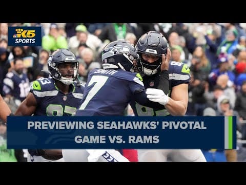 Previewing Seahawks' pivotal Week 18 game vs. Rams