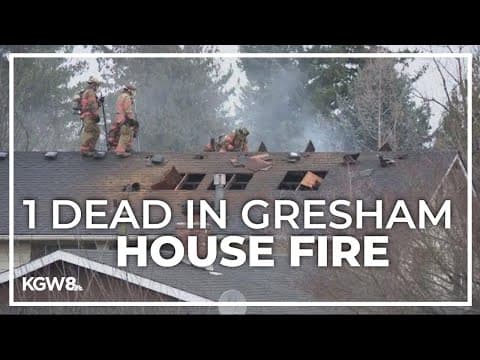 1 person dead in house fire in Gresham