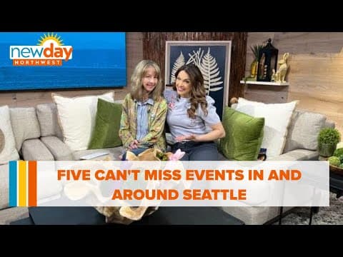 Five can't miss events in and around Seattle - New Day NW