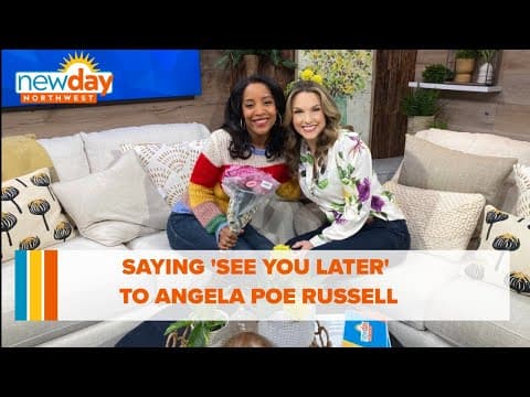 Saying, 'See you later!' to Angela Poe Russell - New Day NW