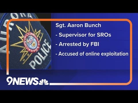 Aurora police sergeant arrested by FBI for child exploitation