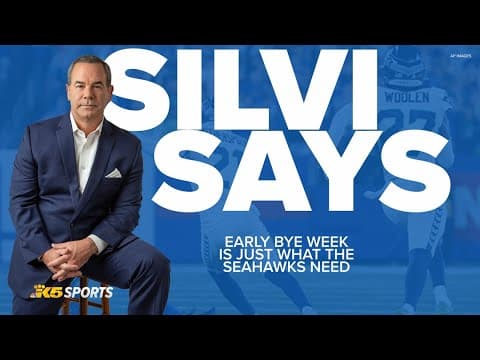 Silvi: Early bye week is just what the Seahawks need