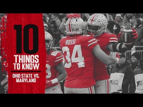 10 Things To Know: Ohio State vs. Maryland