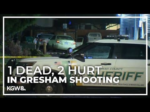 1 dead, 2 injured in Gresham shooting