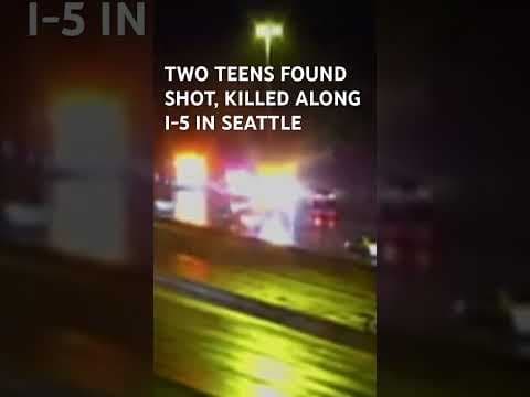 2 teens die from gunshot wounds, found along I-5 in Seattle