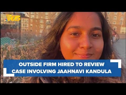 King County Prosecuting Attorney's Office hires firm to review case involving Jaahnavi Kandula