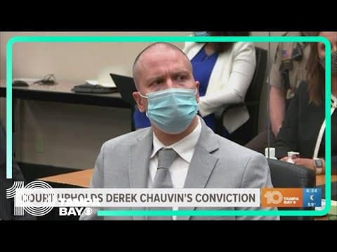 Court upholds Derek Chauvin's conviction for murder of George Floyd