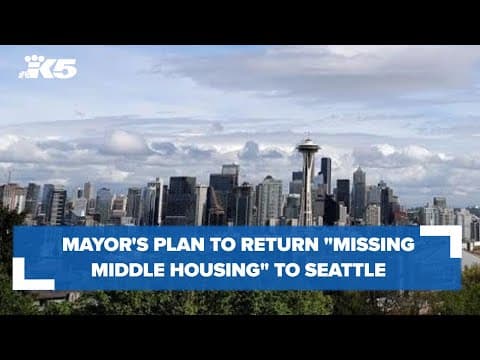 Seattle mayor's plan seeks to bring 'missing middle housing' to every neighborhood