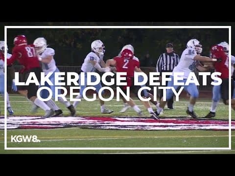 Lakeridge beats Oregon City in the Columbia Cup | Friday Night Football