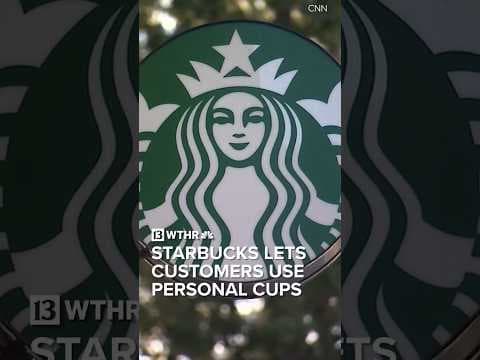 Starbucks now letting customers use their own cups for drinks