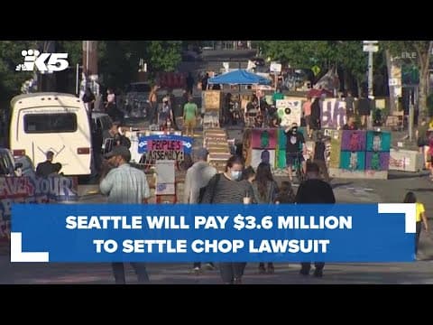 City of Seattle will pay $3.6 million to residents, businesses to settle CHOP lawsuit
