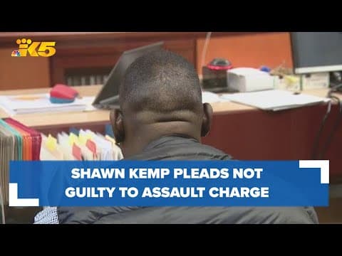 Shawn Kemp pleads not guilty, faces charge of first-degree assault