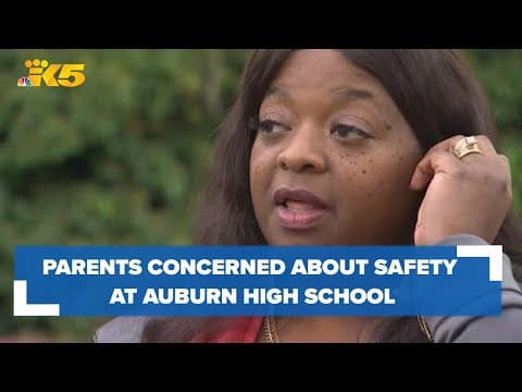 Parents to bring safety concerns to district leaders after assault by intruders at Auburn high schoo