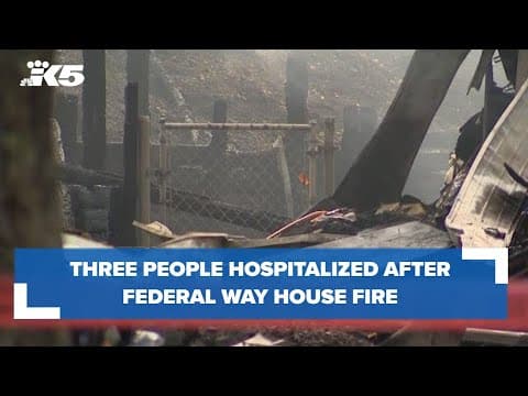 Three people hospitalized after Federal Way house fire