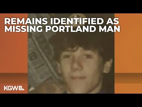 Remains found with bullet holes identified as Portland man missing since 1995