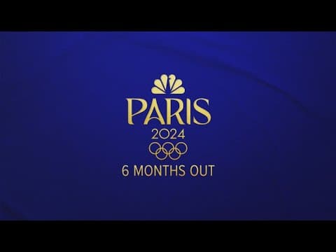 6 months away from 2024 Summer Olympics