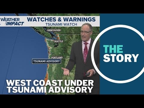 West Coast now under Tsunami Advisory after 8.8 earthquake off Russia's Kamchatka Peninsula