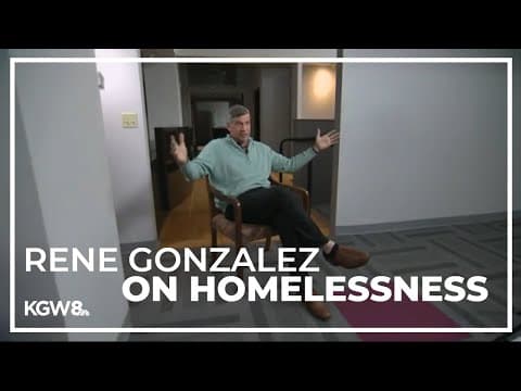 Portland city council candidate Rene Gonzalez's stance on the city's homeless crisis