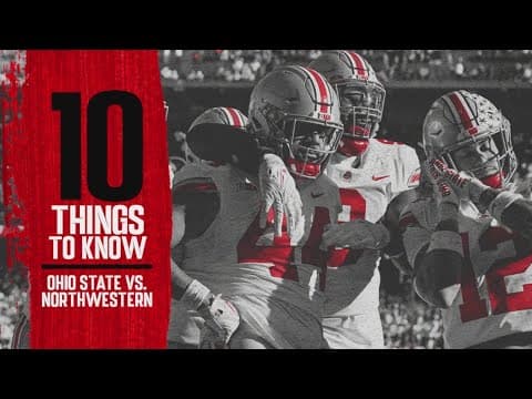 10 Things To Know: Ohio State vs. Northwestern