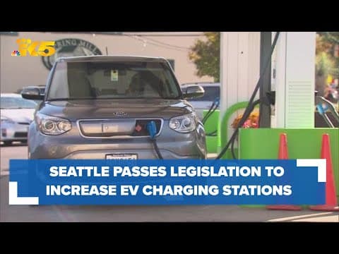 Seattle City Council passes legislation to increase EV charging station access